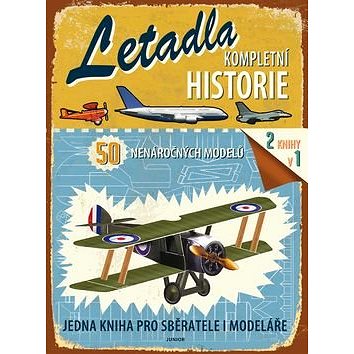 Letadla Kompletní historie: 50 nenáročných modelů - Kniha