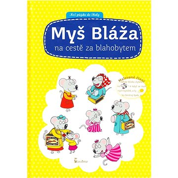 

Myš Bláža: na cestě za blahobytem