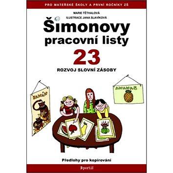 

Šimonovy pracovní listy 23: Rozvoj slovní zásoby, předlohy pro kopírování