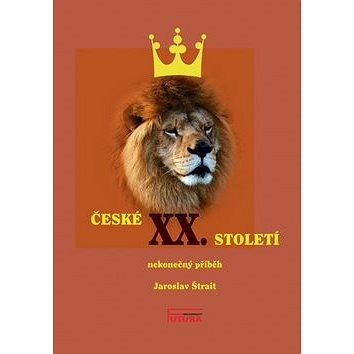 

České XX. století: Nekonečný příběh