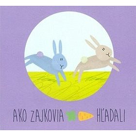 

Ako zajkovia mrkvu hľadali