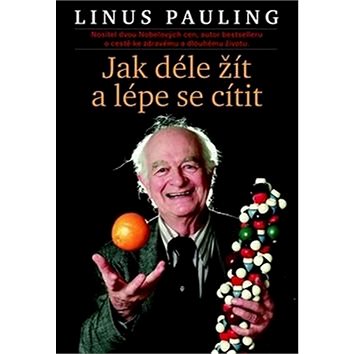 

Jak déle žít a lépe se cítit