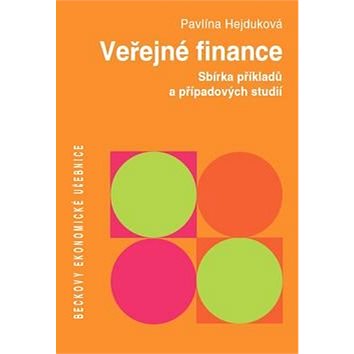 

Veřejné finance Sbírka řešených příkladů a případových studií