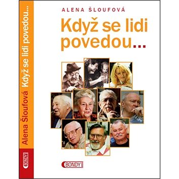 

Když se lidi povedou