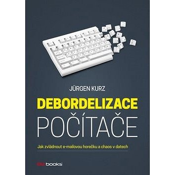 

Debordelizace počítače: Jak zvládnout e-mailovou horečku a chaos v datech