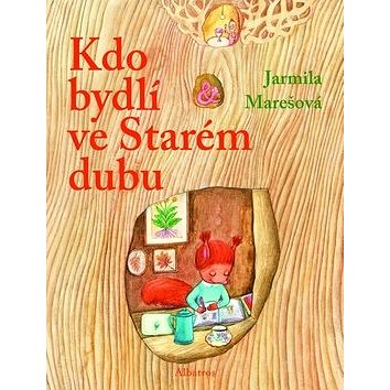 

Kdo bydlí ve starém dubu