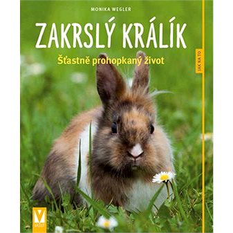 

Zakrslý králík: Šťastně prohopkaný život