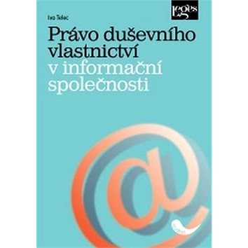 

Právo duševního vlastnictví v informační společnosti