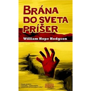 

Brána do sveta príšer