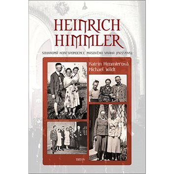 

Heinrich Himmler: Soukromá korespondence masového vraha