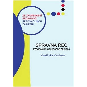 

Správná řeč: Předpoklad úspěšného školáka