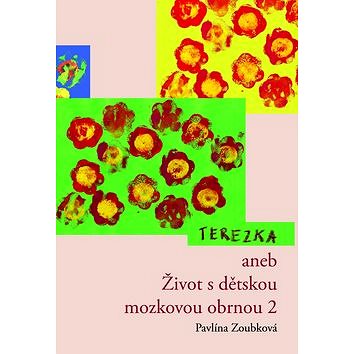 

Terezka aneb Život s dětskou mozkovou obrnou 2