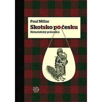 

Skotsko po česku: Neturistický průvodce