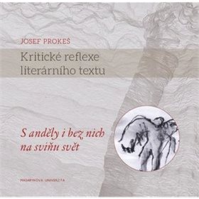 

Kritické reflexe literárního textu: S anděly i bez nich na sviňu svět