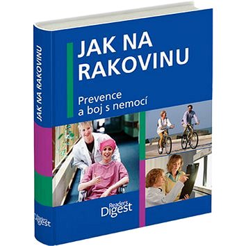 

Jak na rakovinu: Prevence a boj s nemocí