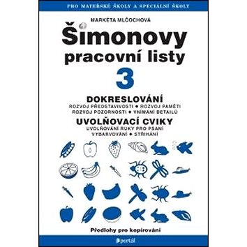 

Šimonovy pracovní listy 3: Dokreslování, uvolňovací cviky pro psaní