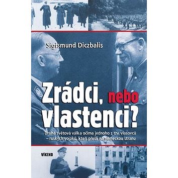 

Zrádci, nebo vlastenci