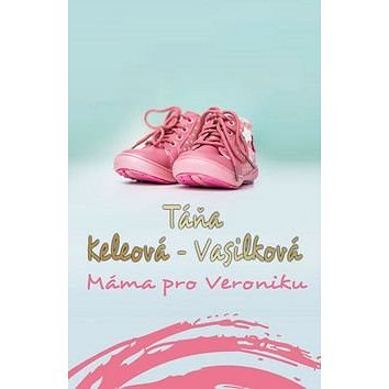 

Máma pro Veroniku