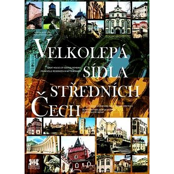 

Velkolepá sídla středních Čech