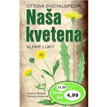 

Naša kvetena Vlhké lúky: Ottova encyklopédia