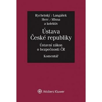 

Ústava České republiky Ústavní zákon o bezpečnosti ČR: Komentář