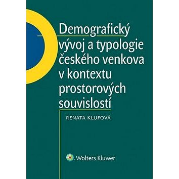 

Demografický vývoj a typologie českého venkova v kontextu prostorových souvisl.