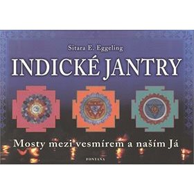 

Indické jantry: Mosty mezi vesmírem a naším Já