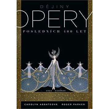 

Dějiny opery: Posledních 400 let