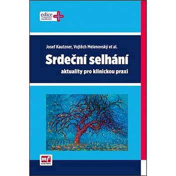 

Srdeční selhání: Aktuality pro klinickou praxi