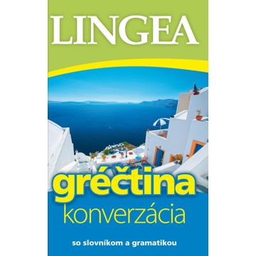 

Gréčtina konverzácia: So slovníkom a gramatikou