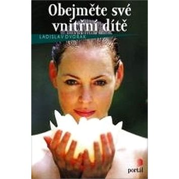 

Obejměte své vnitřní dítě