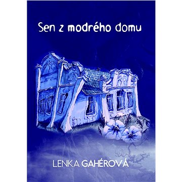 

Sen z modrého domu