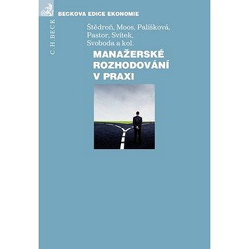 

Manažerské rozhodování v praxi