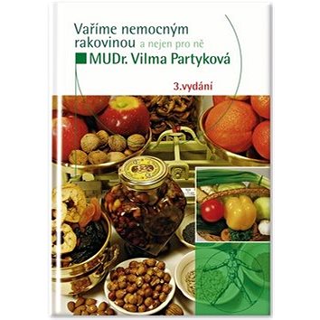

Vaříme nemocným rakovinou: a nejen pro ně