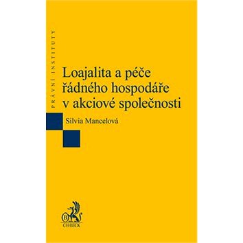 

Loajalita a péče řádného hospodáře v akciové společnosti