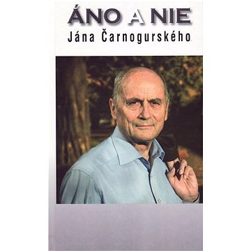 

Áno a nie Jána Čarnogurského