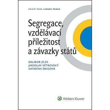 

Segregace, vzdělávací příležitost a závazky států