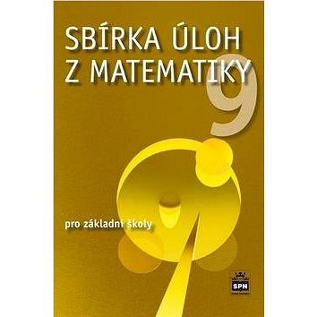 

Sbírka úloh z matematiky 9 pro základní školy