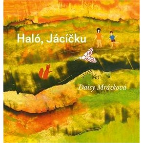 

Haló, Jácíčku