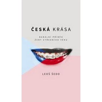 

Česká krása: Banální příběh ženy středního věku