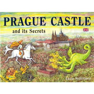 

Prague Castle and its Secrets