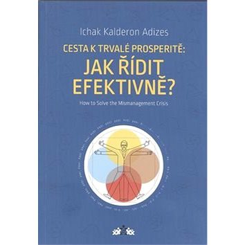

Cesta k trvalé prosperitě: Jak řídit efektivně