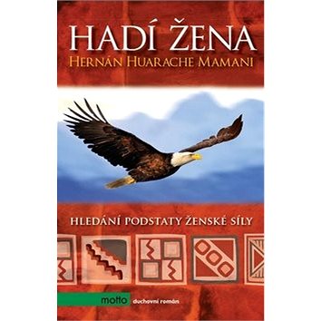 

Hadí žena: Hledání podstaty ženské síly