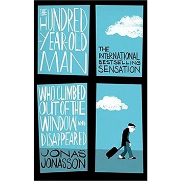 

The Hundred-Year-Old Man Who Climbed Out of the Window and Disappeared