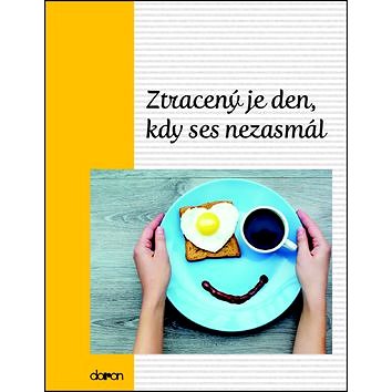 

Ztracený je den, kdy ses nezasmál