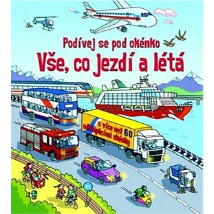

Vše, co jezdí a létá: Podívej se pod okénko