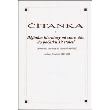

Čítanka k dějinám literatury od starověku do počátku 19. století