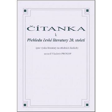 

Čítanka k přehledu české literatury 20. století