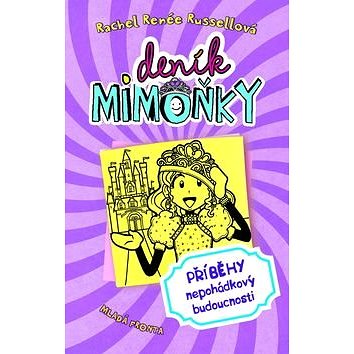 

Deník mimoňky 8: Příběhy nepohádkový budoucnosti