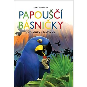 

Papouščí básničky: Pro kluky a holčičky